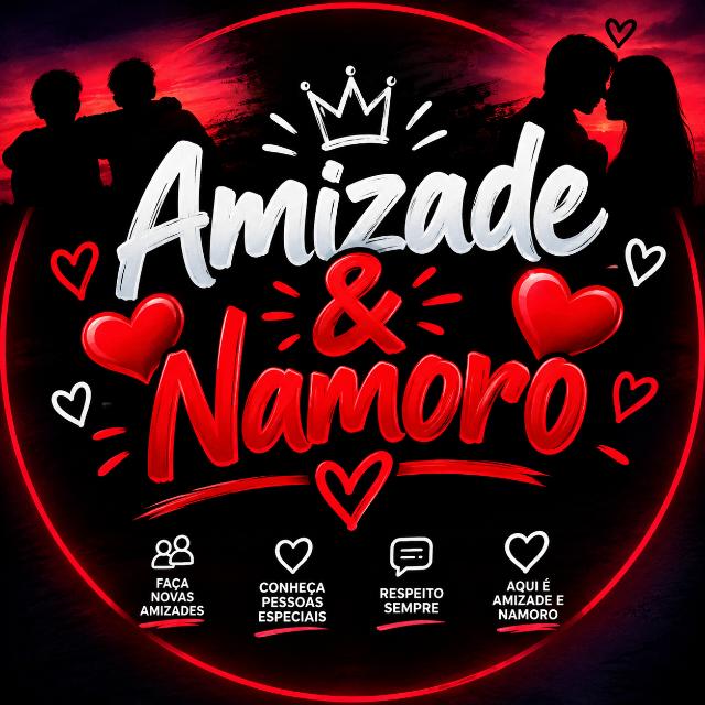 💘 Amizade & Namoro 💘 — grupo WhatsApp