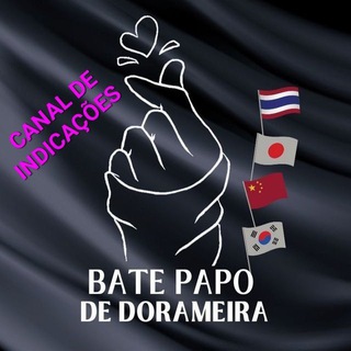 🫰 CANAL DE INDICAÇÃO DORAMAS, DRAMAS ASIÁTICOS, BATE PAPO DE DORAMEIRA🇧🇷🇧🇷🇧🇷
