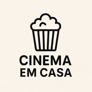 Cinema em Casa 🍿 | FILMES E SÉRIES — grupo Telegram