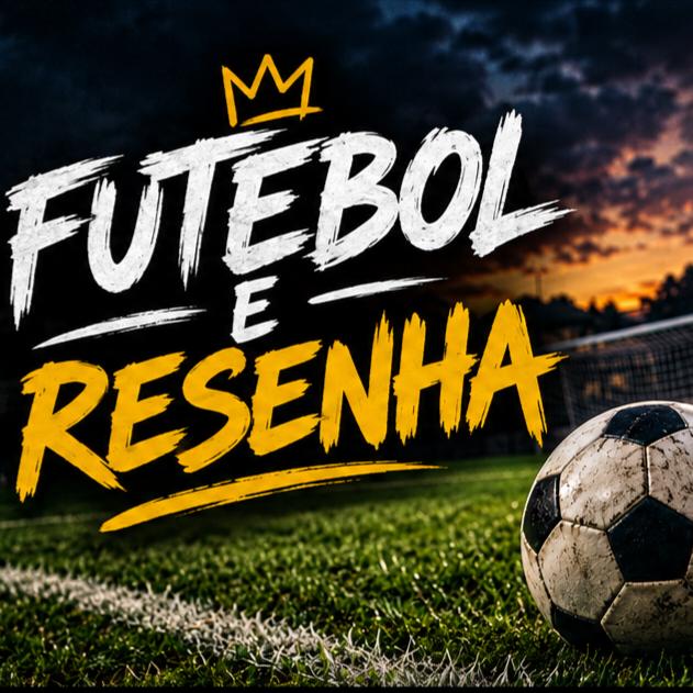 FUTEBOL E RESENHA ⚽️