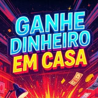 💸 *GANHE EM CASA | Sites & Apps que Pagam* 💸 — grupo Telegram