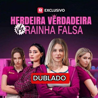 HERDEIRA VERDADEIRA VS RAINHA FALSA DUBLADO GRATIS — grupo Telegram