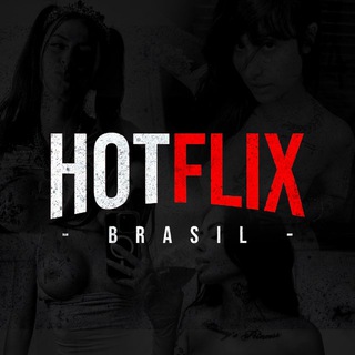 HOTFLIX BRASIL 🇧🇷 — grupo Telegram