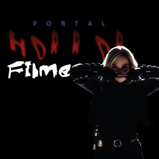 Horror Filmes • Portal — grupo Telegram