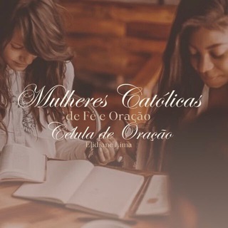 Mulheres Católicas de Fé e Oração