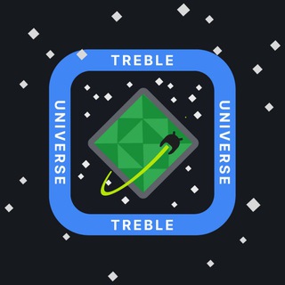 TREBLE UNIVERSE 🇧🇷 — grupo Telegram