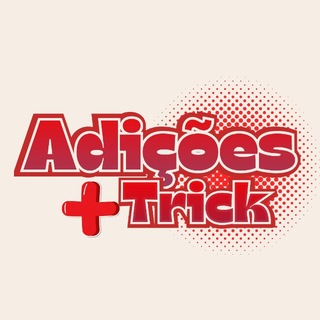 Trick Adições! — grupo Telegram
