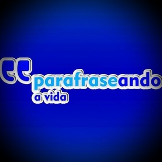 𝕻𝖆𝖗𝖆𝖋𝖗𝖆𝖘𝖊𝖆𝖓𝖉𝖔 𝖆 𝖛𝖎𝖉𝖆 ✍ — grupo Telegram