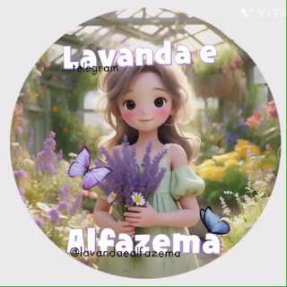 ⁣🌿🪻𝐿𝑎𝑣𝑎𝑛𝑑𝑎 𝑒 𝐴𝑙𝑓𝑎𝑧𝑒𝑚𝑎🪻🌿 — grupo Telegram
