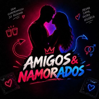 𝐀𝐌𝐈𝐆𝐎𝐒 & 𝐍𝐀𝐌𝐎𝐑𝐀𝐃𝐎𝐒 — grupo Telegram