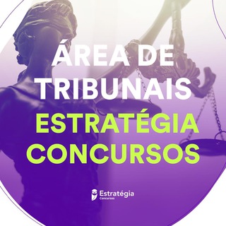 Área de Tribunais - Estratégia Concursos — grupo Telegram